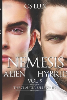 Nemesis Alien Hybrid - Book #5 of the Claudia Belle