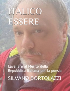 Paperback Italico Essere: Cavaliere al Merito della Repubblica Italiana per la poesia [Italian] Book