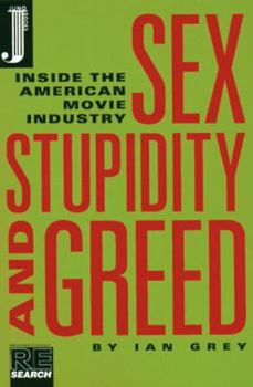 Paperback Sex, Stupidity and Greed: Inside the American Movie Industry Book