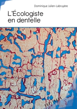 Paperback L'Écologiste en dentelle [French] Book