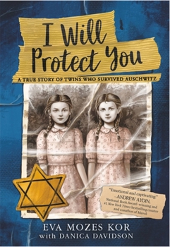 Paperback I Will Protect You: A True Story of Twins Who Survived Auschwitz Book