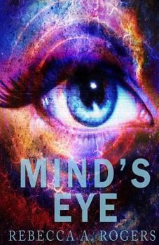 Mind's Eye - Book #1 of the Mind's Eye Trilogy 