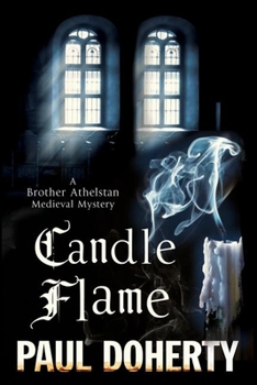 Candle Flame - Book #13 of the Sorrowful Mysteries of Brother Athelstan