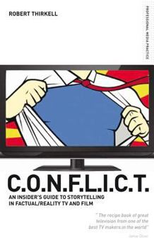 Paperback Conflict the Producers Guide to Storytelling in Reality TV & Film Book