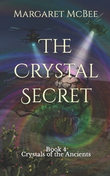 Paperback The Crystal Secret: Book 4 Crystals of the Ancients Book
