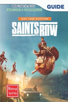 Paperback Saints Row Day 1 Edition: The Complete Guide & Walkthrough with Tips &Tricks Book