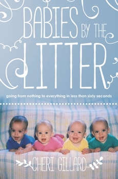 Paperback Babies by the Litter: Going from nothing to everything in less than sixty seconds Book