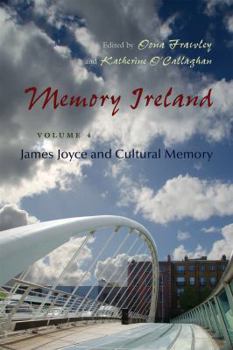 Hardcover Memory Ireland: Volume 4: James Joyce and Cultural Memory Book