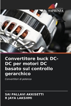 Paperback Convertitore buck DC-DC per motori DC basato sul controllo gerarchico [Italian] Book