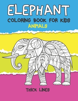 Paperback Animals Coloring Book for Kids - Thick Lines - Elephant Book