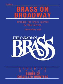 The Canadian Brass: Brass on Broadway: Trombone