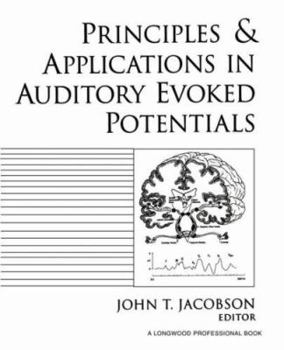 Hardcover Principles and Applications in Auditory Evoked Potentials Book