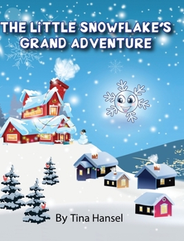 Hardcover The Little Snowflake's Grand Adventure Book