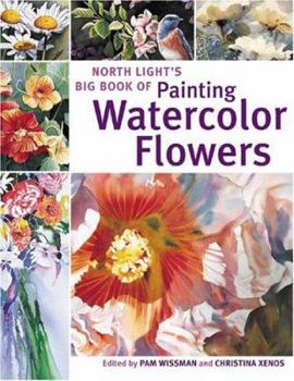Paperback North Light's Big Book of Painting Watercolor Flowers Book