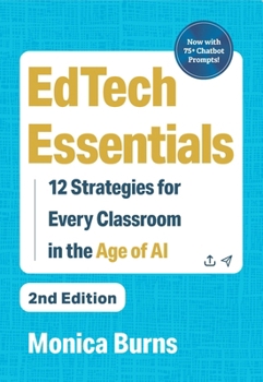 Paperback Edtech Essentials: 12 Strategies for Every Classroom in the Age of AI Book