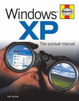 Hardcover Windows XP: The Survival Manual. Kyle MacRae Book