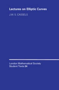 LMSST: 24 Lectures on Elliptic Curves - Book  of the London Mathematical Society Student Texts