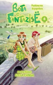 Paperback Bota E Fantazise: Kapitull 04 - Pushime Me Te Papritura [Albanian] Book