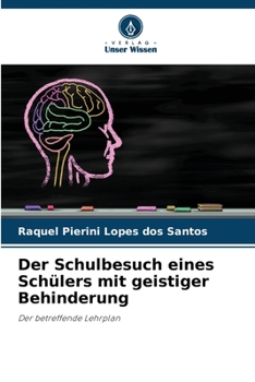 Paperback Der Schulbesuch eines Schülers mit geistiger Behinderung [German] Book