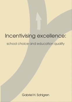 Paperback Incentivising Excellence: School Choice and Education Quality Book