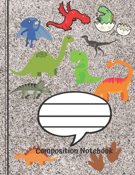 Composition Notebook: Boys Dinosaur Composition Notebook Dinosaurs, Science, Jurassic Composition Exercise Workbook for Kids, Homework