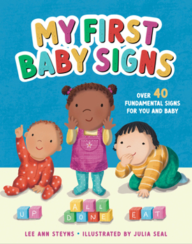 Hardcover My First Baby Signs (Over 40 Fundamental Signs for You and Baby) Book