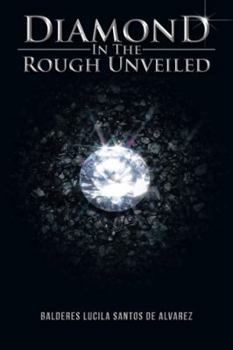 Paperback Diamond in the Rough Unveiled Book