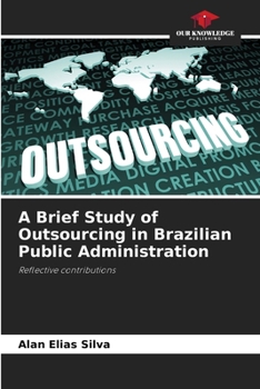 A Brief Study of Outsourcing in Brazilian Public Administration