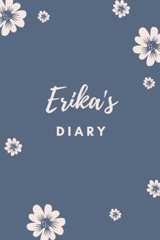 Paperback Erika's Diary: Personalized Name Gift / Diary / Journal / Notebook Book