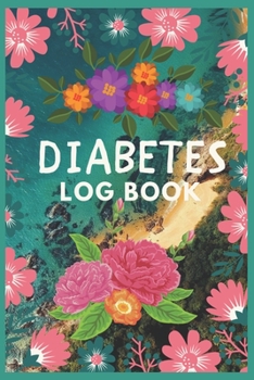 Paperback Diabetes Log Book: Diabetes Log Book for Kids Diabetes Log Book and Food Journal to Self Test Log Book Diabetes Kids You Can Also Use as Book