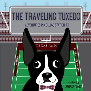 Paperback The Traveling Tuxedo: Adventures in College Station Book