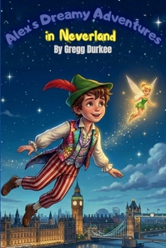 Paperback Alex's Dreamy Adventures in Neverland Book