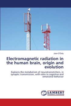 Paperback Electromagnetic radiation in the human brain, origin and evolution Book
