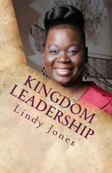 Paperback Kingdom Leadership: Expressing the Heart of God Through Authentic Leadership Book