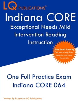 Paperback Indiana CORE Exceptional Needs - Mild Intervention: One Full Practice Exam - Free Online Tutoring - Updated Exam Questions Book