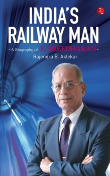 Paperback India'S Railway Man: A Biography Of E. Sreedharan Book