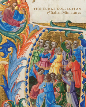 Hardcover The Burke Collection of Italian Manuscript Paintings Book