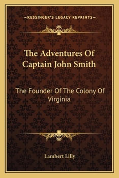 Paperback The Adventures Of Captain John Smith: The Founder Of The Colony Of Virginia Book