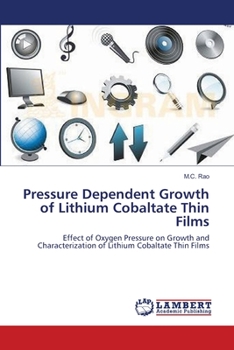 Paperback Pressure Dependent Growth of Lithium Cobaltate Thin Films Book