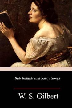 Paperback Bab Ballads and Savoy Songs Book