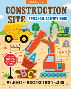 Paperback Construction Site Preschool Activity Book: Fun Learning with Trucks, Tools, and Mighty Machines Book