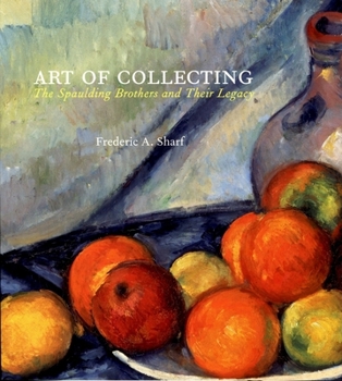 Paperback Art of Collecting: The Spaulding Brothers and Their Legacy Book