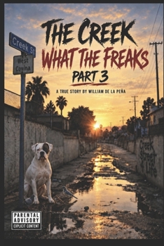The Creek What the Freaks 3