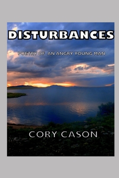 Paperback Disturbances: Poetry of an Angry Young Man Book