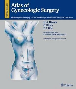 Hardcover Atlas of Gynecological Surgery: Including Breast Surgery and Related Urologic and Intestinal Surgical Operations Book