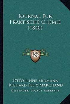 Paperback Journal Fur Praktische Chemie (1840) [German] Book