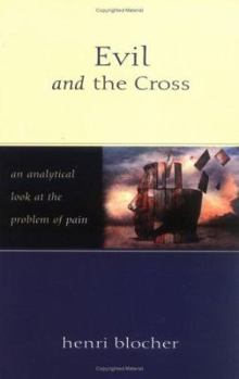 Paperback Evil and the Cross: An Analytical Look at the Problem of Pain Book