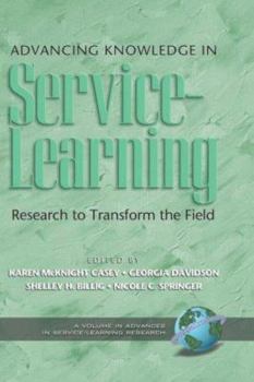 Hardcover Advancing Knowledge in Service-Learning: Research to Transform the Field (Hc) Book