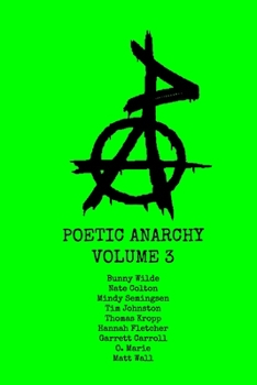 Paperback Poetic Anarchy Volume 3: Poetry Anthology Book