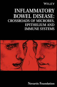 Hardcover Inflammatory Bowel Disease: Crossroads of Microbes, Epithelium and Immune Systems Book